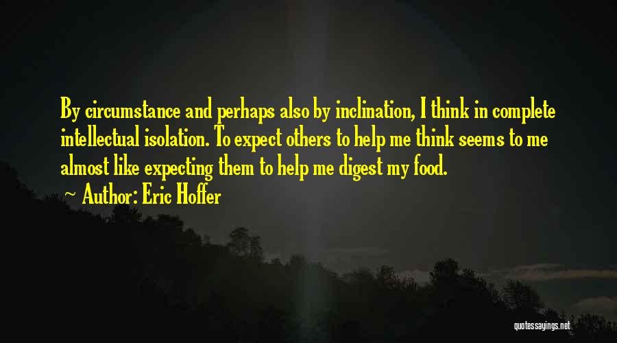 Grady Tripp Quotes By Eric Hoffer