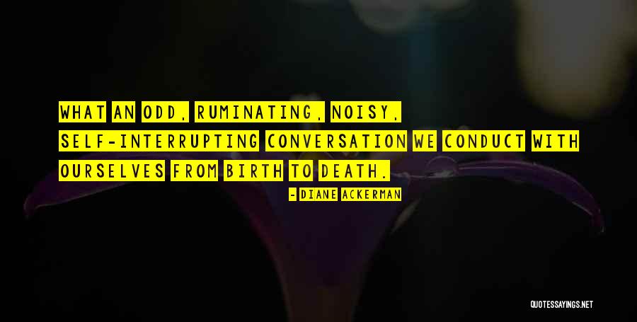 Graecus Scum Quotes By Diane Ackerman Graecus Scum Quotes By Diane Ackerman