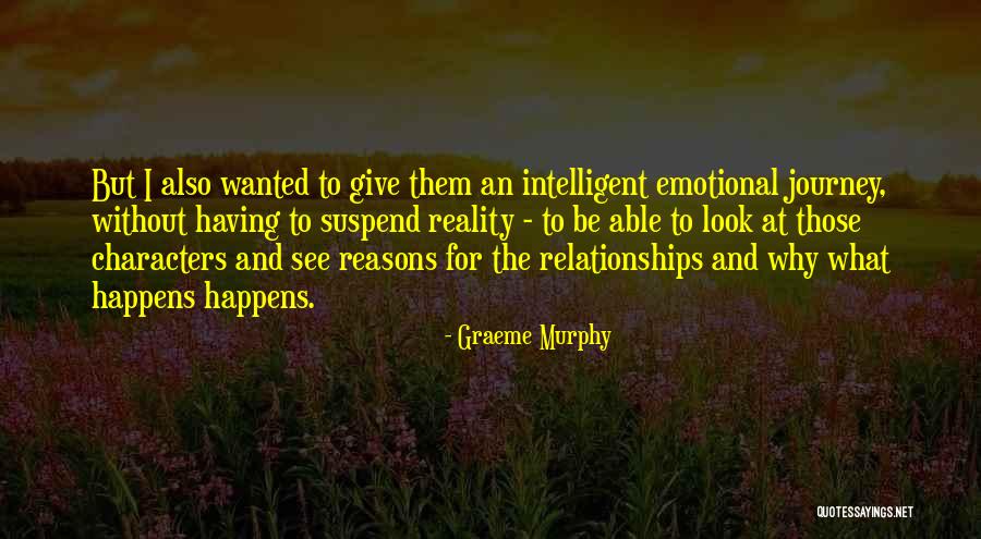 Graeme Murphy Quotes 889947