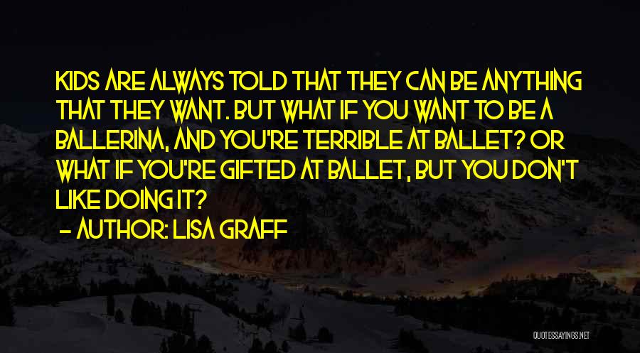 Graff Quotes By Lisa Graff