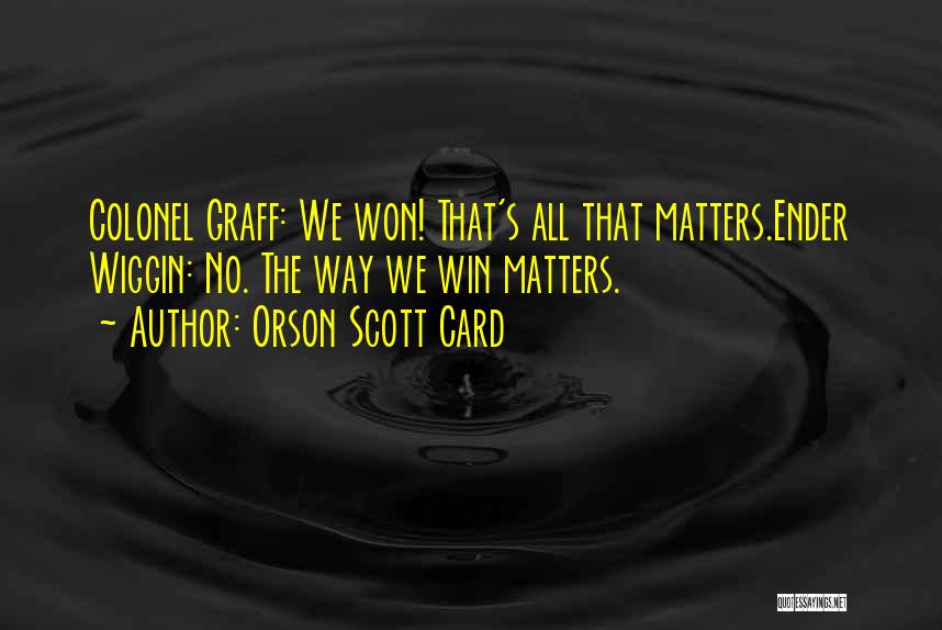Graff Quotes By Orson Scott Card