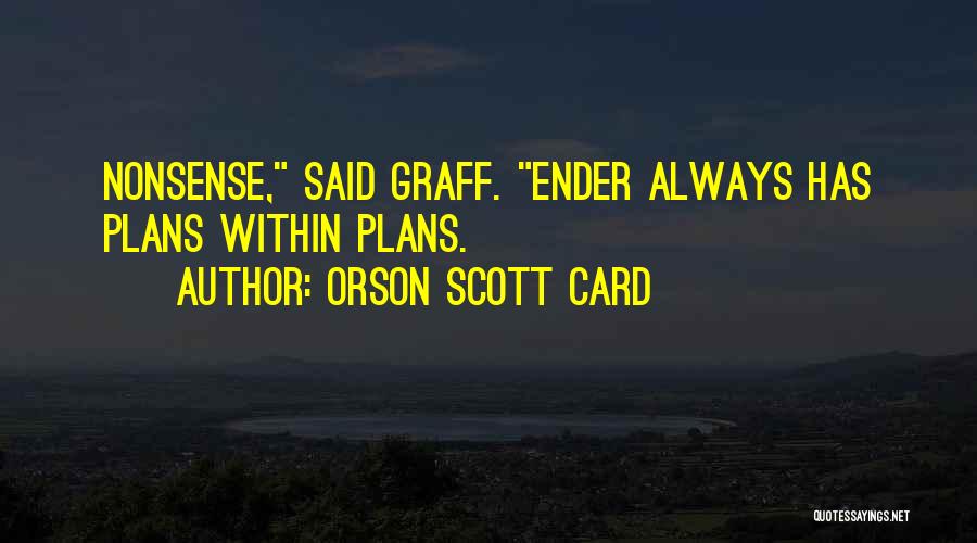 Graff Quotes By Orson Scott Card