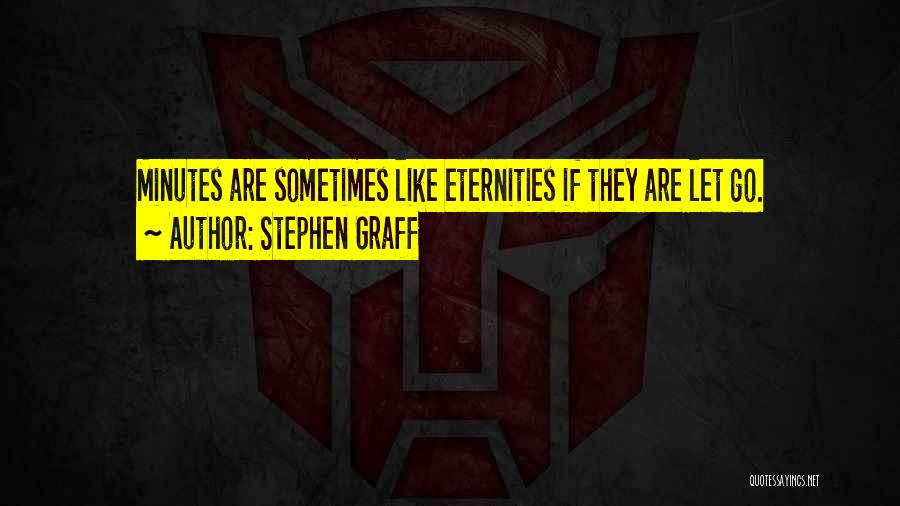 Graff Quotes By Stephen Graff