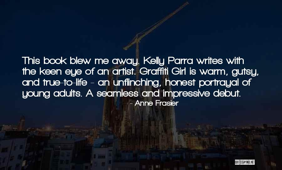 Graffiti Artist Quotes By Anne Frasier Graffiti Artist Quotes By Anne Frasier