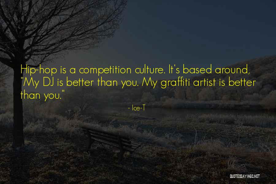 Graffiti Artist Quotes By Ice-T Graffiti Artist Quotes By Ice-T