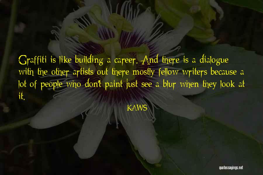 Graffiti Artist Quotes By KAWS Graffiti Artist Quotes By KAWS