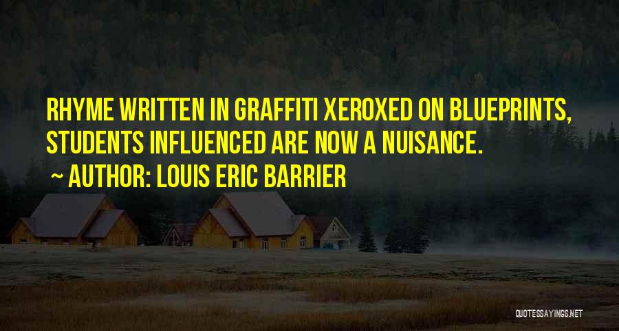 Graffiti As Art Quotes By Louis Eric Barrier