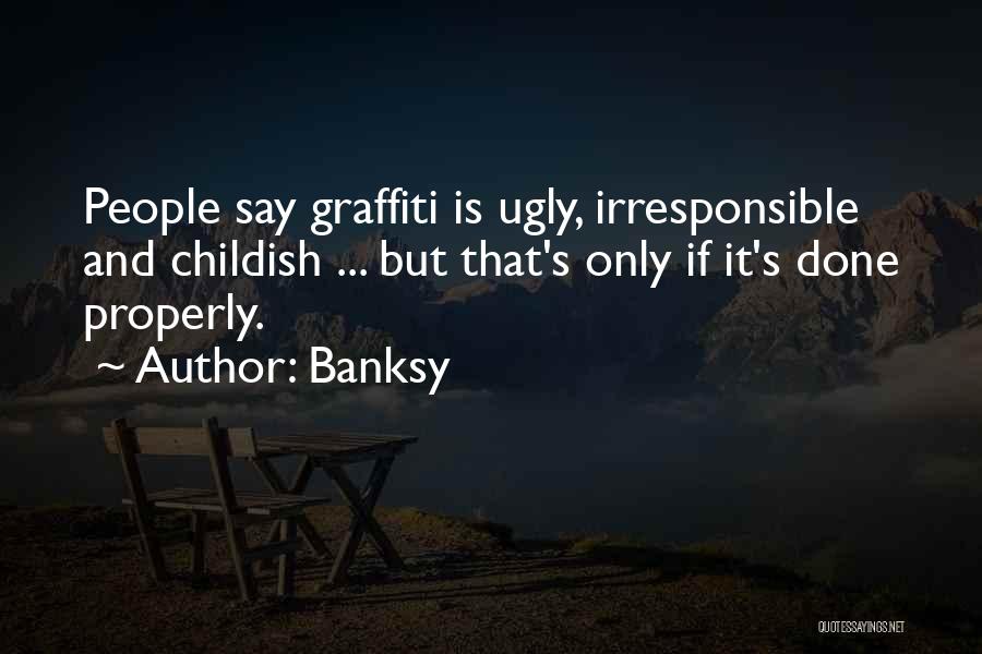 Graffiti Banksy Quotes By Banksy