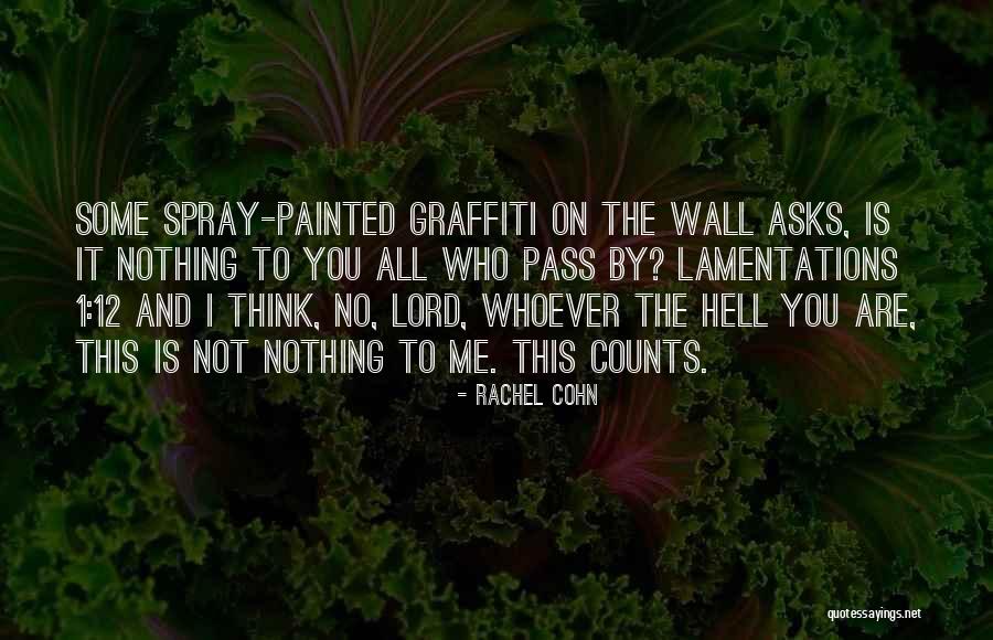 Graffiti Wall Quotes By Rachel Cohn Graffiti Wall Quotes By Rachel Cohn