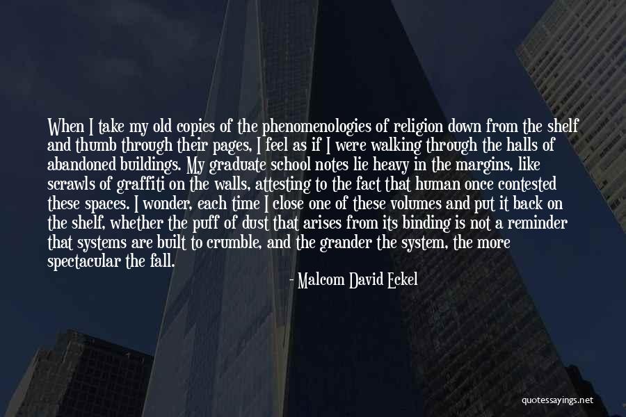 Graffiti Walls Quotes By Malcom David Eckel Graffiti Walls Quotes By Malcom David Eckel