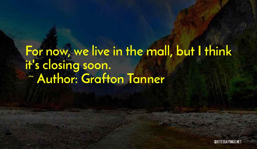 Grafton Tanner Quotes 1413554