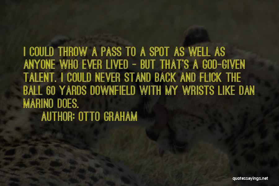 Graham Balls Quotes By Otto Graham