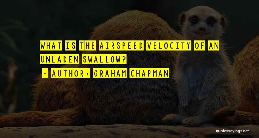 Graham Chapman Monty Python Quotes By Graham Chapman