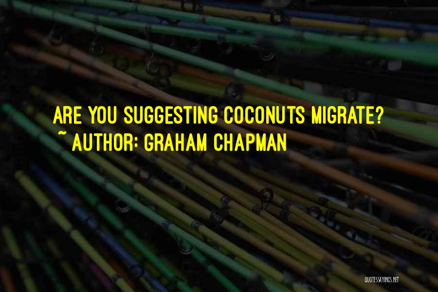 Graham Chapman Quotes 2079003