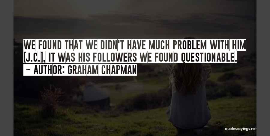 Graham Chapman Quotes 895414