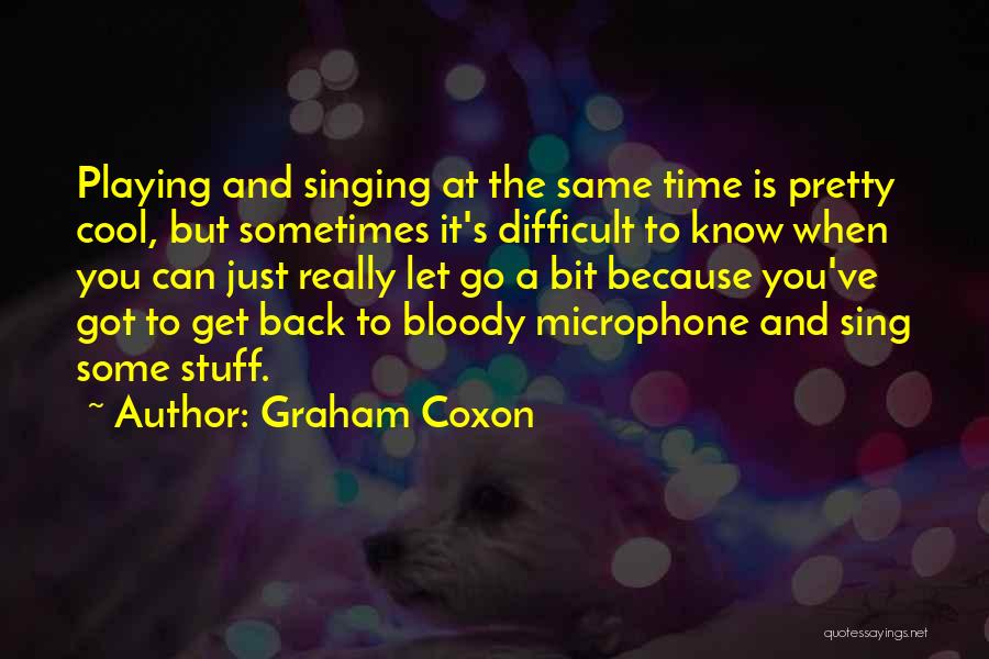 Graham Coxon Quotes 851430