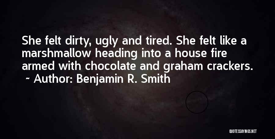Graham Crackers Quotes By Benjamin R. Smith
