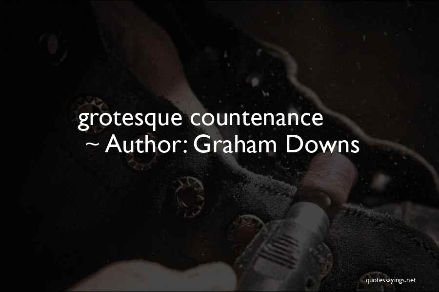 Graham Downs Quotes 1221106