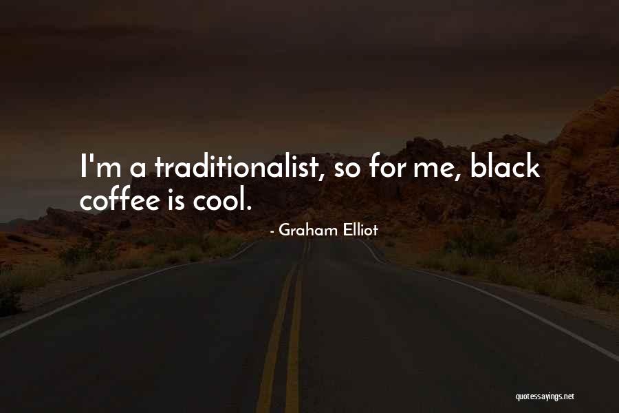 Graham Elliot Quotes 2182175 Graham Elliot Quotes 2182175