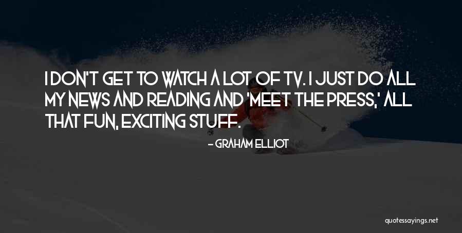 Graham Elliot Quotes 342517