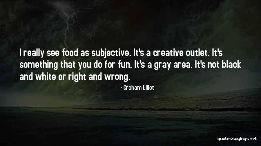 Graham Elliot Quotes 371037 Graham Elliot Quotes 371037