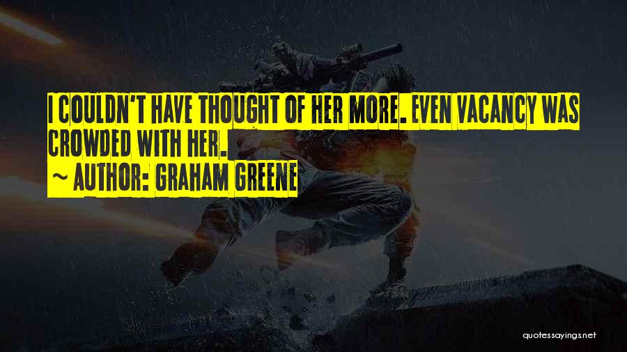 Graham Greene Quotes 751900