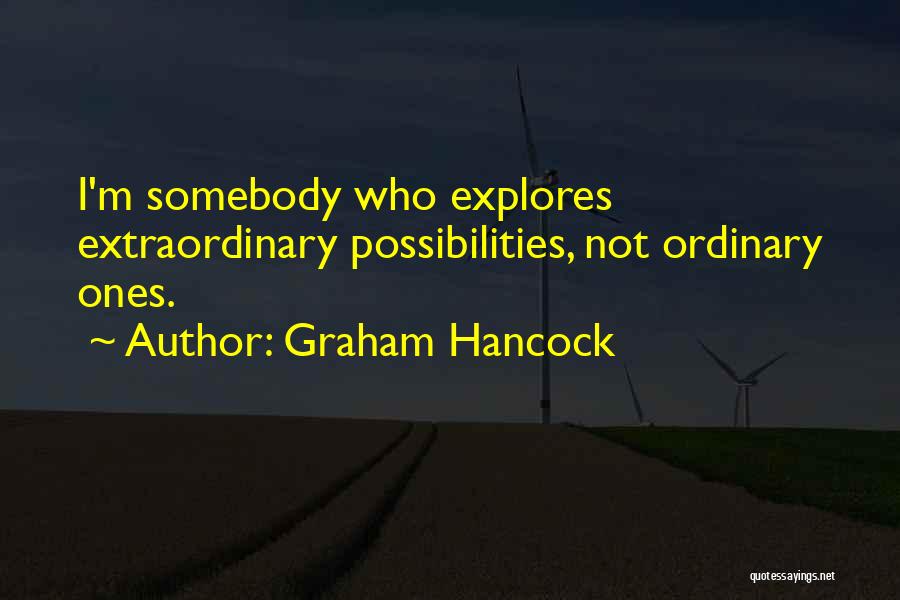 Graham Hancock Quotes 464717