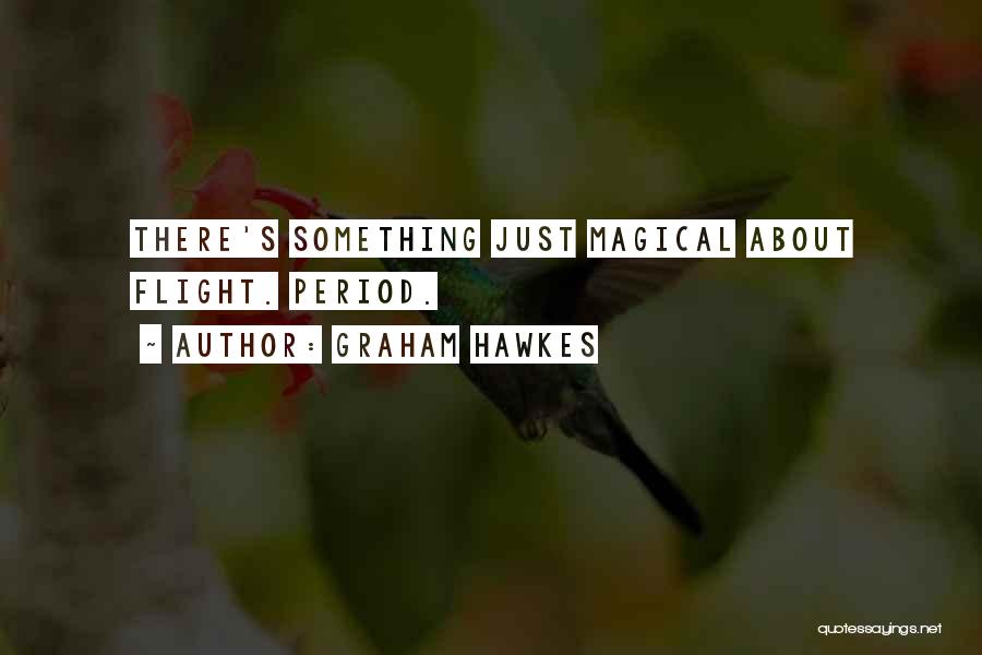 Graham Hawkes Quotes 1032751