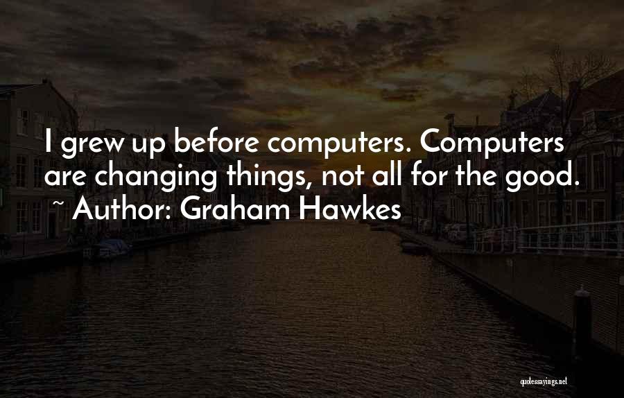 Graham Hawkes Quotes 1253421