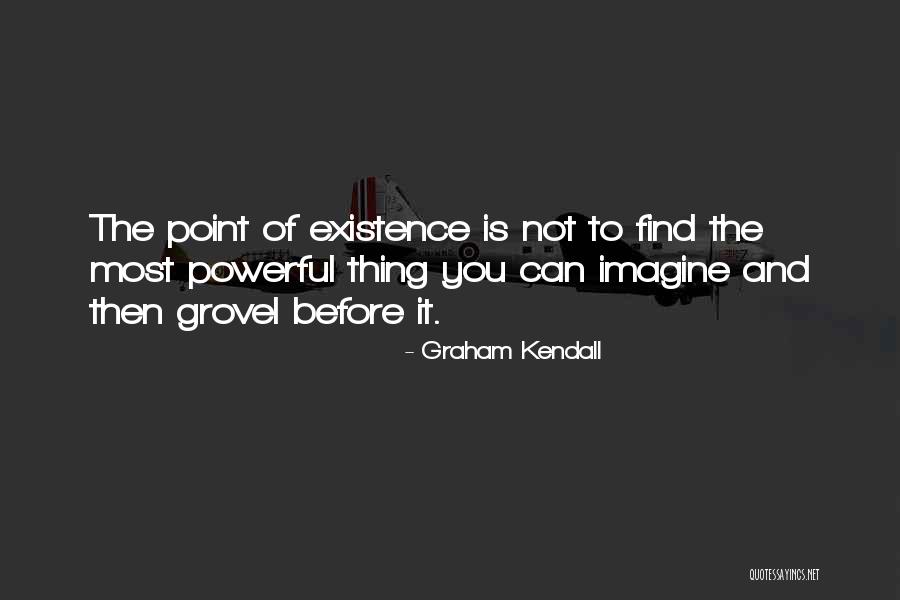 Graham Kendall Quotes 576942