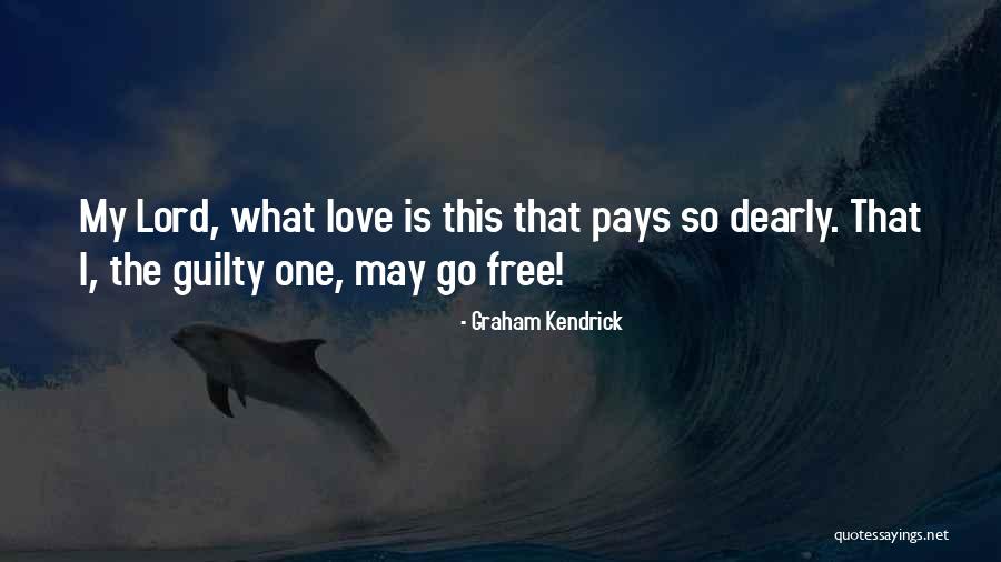 Graham Kendrick Quotes 2107221 Graham Kendrick Quotes 2107221