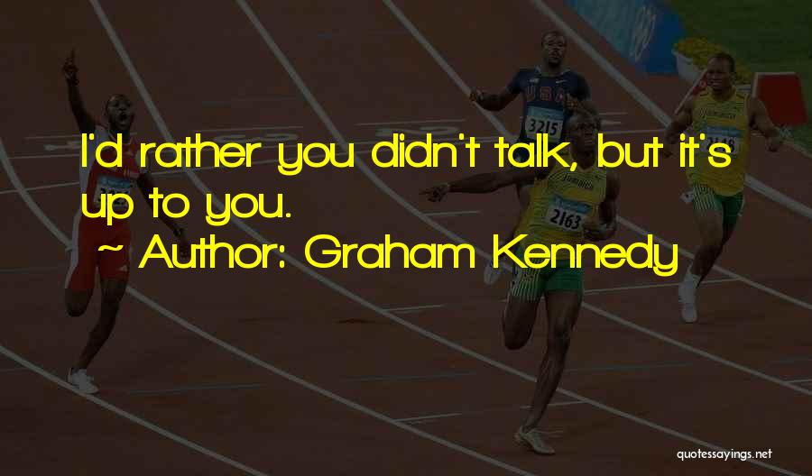 Graham Kennedy Quotes 301385