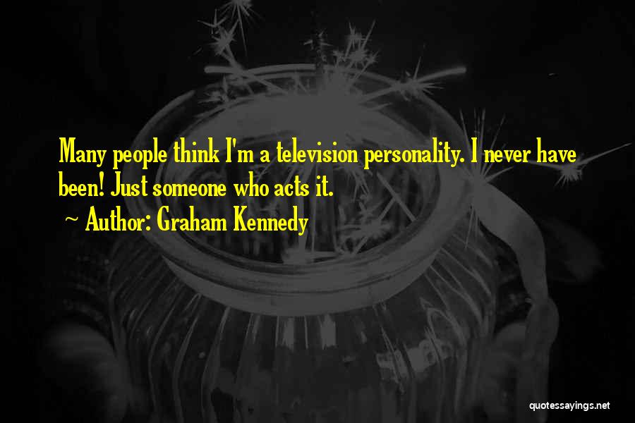 Graham Kennedy Quotes 819191