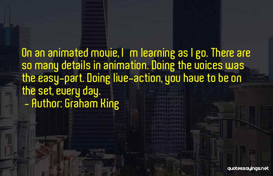 Graham King Quotes 1140145
