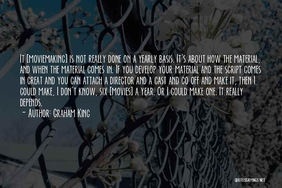 Graham King Quotes 1542488