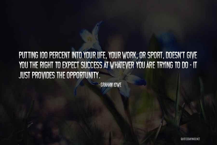 Graham Lowe Quotes 391056 Graham Lowe Quotes 391056