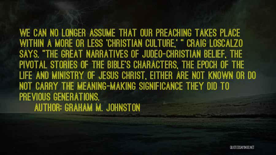 Graham M. Johnston Quotes 152072