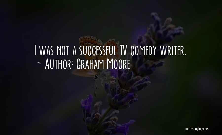 Graham Moore Quotes 710034