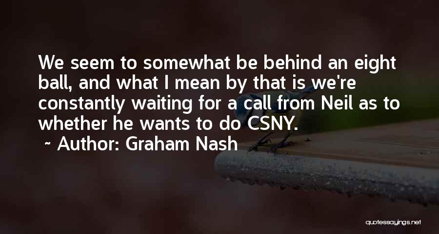 Graham Nash Quotes 808317