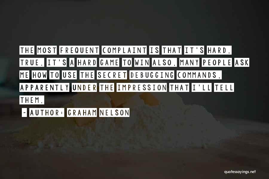 Graham Nelson Quotes 586338