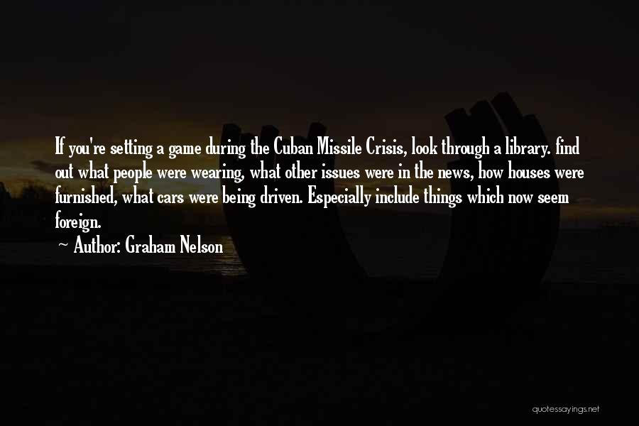 Graham Nelson Quotes 645108