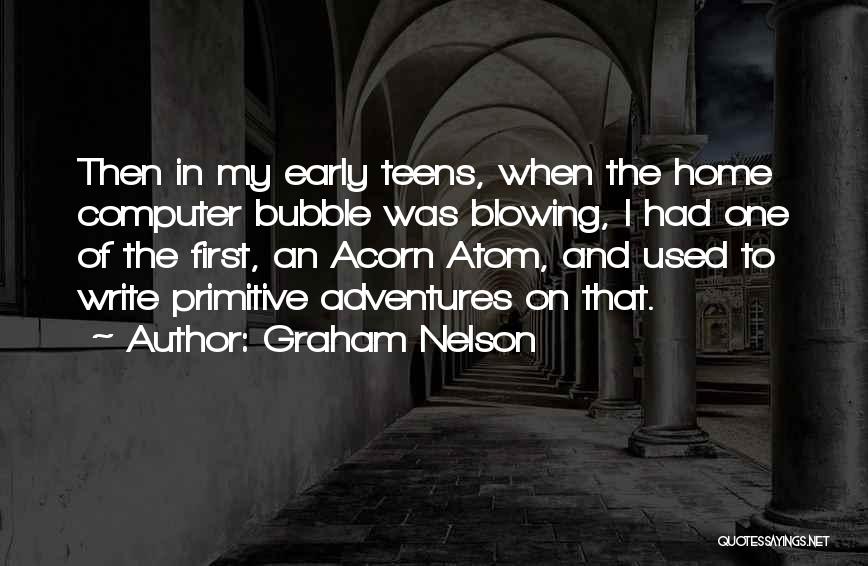 Graham Nelson Quotes 787030