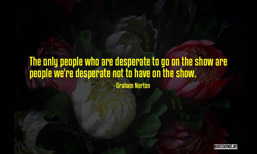 Graham Norton Quotes 1656742 Graham Norton Quotes 1656742