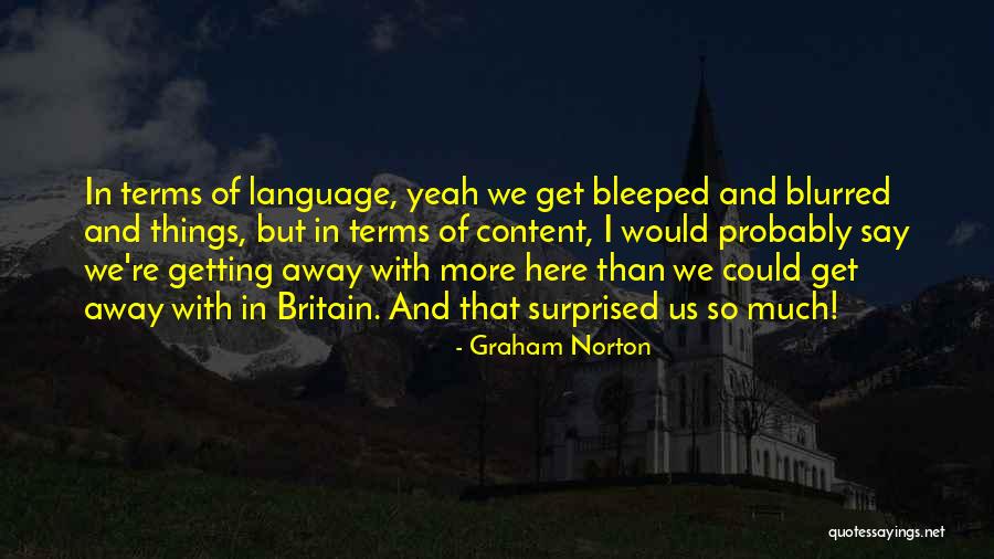Graham Norton Quotes 2219152 Graham Norton Quotes 2219152