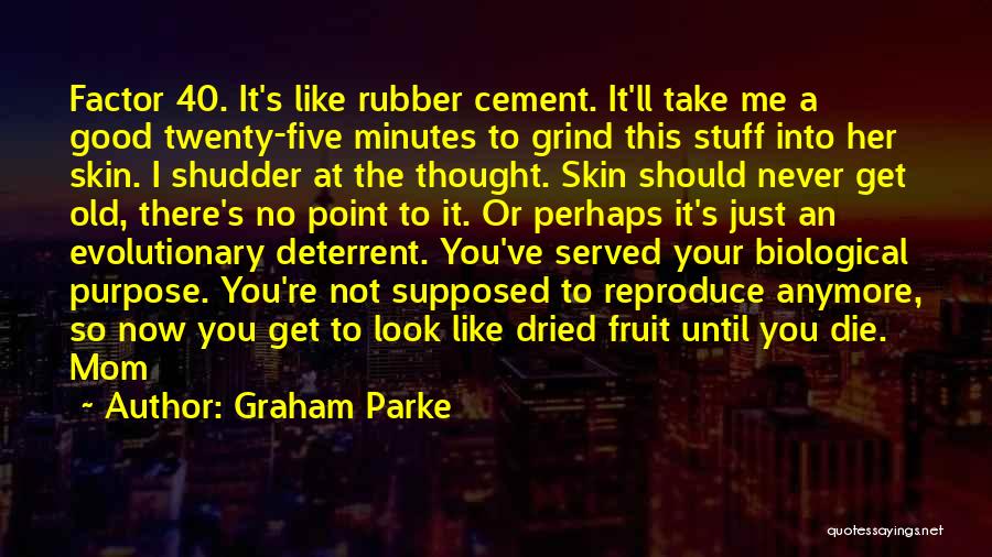 Graham Parke Quotes 308533