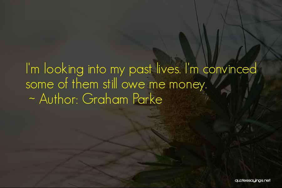 Graham Parke Quotes 759647