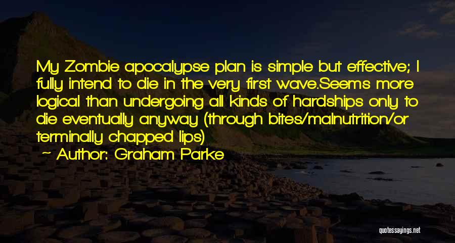 Graham Parke Quotes 882511