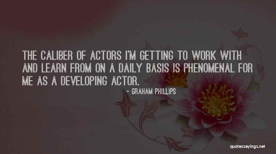Graham Phillips Quotes 1093207 Graham Phillips Quotes 1093207