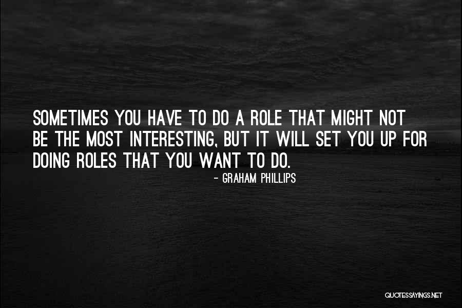 Graham Phillips Quotes 1174087 Graham Phillips Quotes 1174087