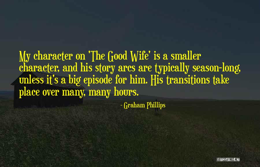 Graham Phillips Quotes 940930